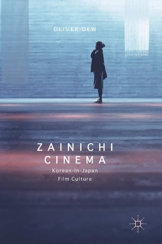 Zainichi Cinema Korean-in-Japan Film Culture