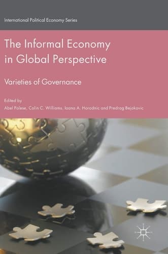The Informal Economy in Global Perspective Varieties of Governance