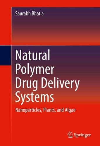 Natural Polymer Drug Delivery Systems Nanoparticles, Plants, and Algae