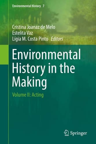 Environmental History in the Making Volume II: Acting