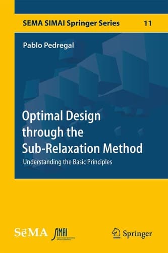 Optimal Design through the Sub-Relaxation Method Understanding the Basic Principles