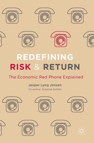 Redefining Risk & Return The Economic Red Phone Explained