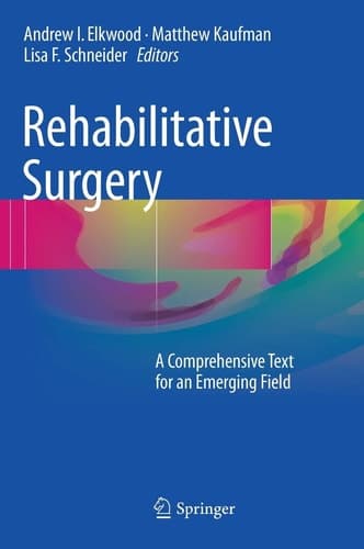 Rehabilitative Surgery A Comprehensive Text for an Emerging Field