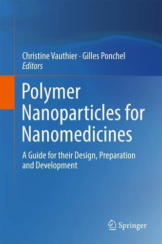 Polymer Nanoparticles for Nanomedicines A Guide for their Design, Preparation and Development
