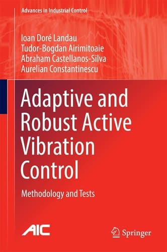Adaptive and Robust Active Vibration Control Methodology and Tests