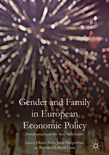 Gender and Family in European Economic Policy Developments in the New Millennium