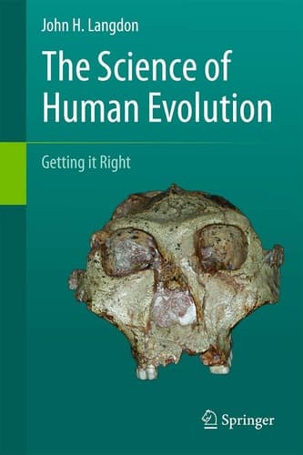 The Science of Human Evolution Getting it Right