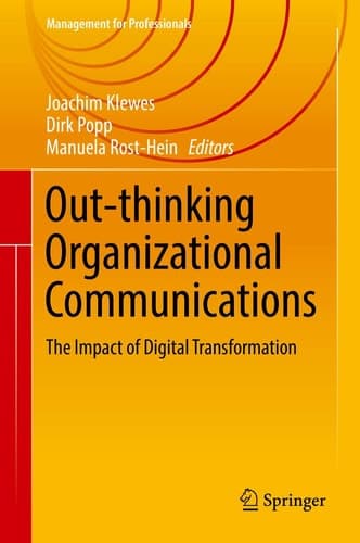 Out-thinking Organizational Communications The Impact of Digital Transformation
