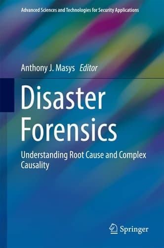 Disaster Forensics Understanding Root Cause and Complex Causality
