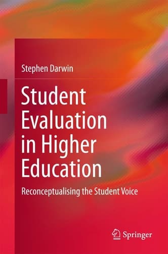 Student Evaluation in Higher Education Reconceptualising the Student Voice