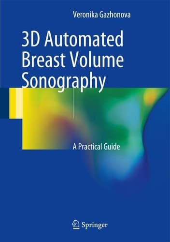 3D Automated Breast Volume Sonography A Practical Guide
