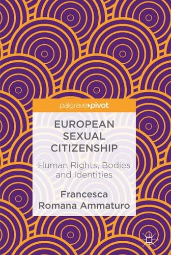 European Sexual Citizenship Human Rights, Bodies and Identities