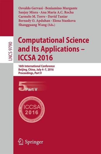 Computational Science and Its Applications – ICCSA 2016 16th International Conference, Beijing, China, July 4-7, 2016, Proceedings, Part V