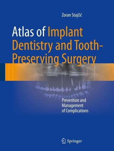 Atlas of Implant Dentistry and Tooth-Preserving Surgery Prevention and Management of Complications