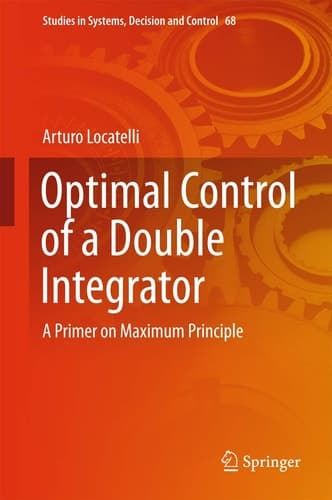 Optimal Control of a Double Integrator A Primer on Maximum Principle