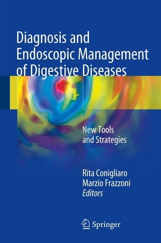 Diagnosis and Endoscopic Management of Digestive Diseases New Tools and Strategies