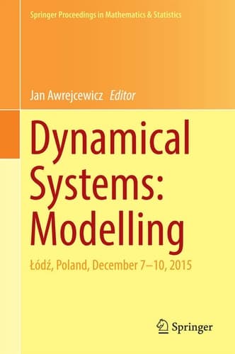 Dynamical Systems: Modelling Łódź, Poland, December 7-10, 2015