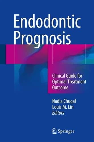 Endodontic Prognosis Clinical Guide for Optimal Treatment Outcome
