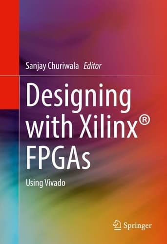 Designing with Xilinx® FPGAs Using Vivado