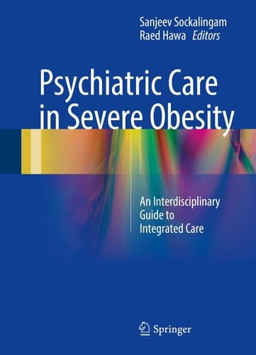 Psychiatric Care in Severe Obesity An Interdisciplinary Guide to Integrated Care