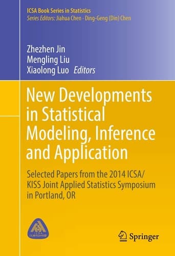 New Developments in Statistical Modeling, Inference and Application Selected Papers from the 2014 ICSA/KISS Joint Applied Statistics Symposium in Portland, OR