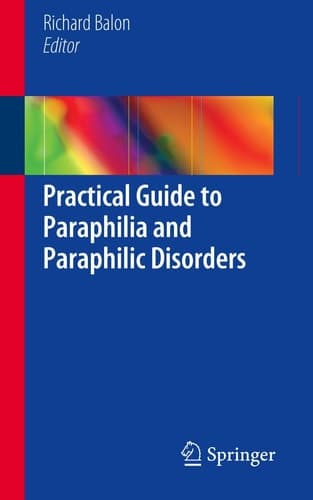 Practical Guide to Paraphilia and Paraphilic Disorders