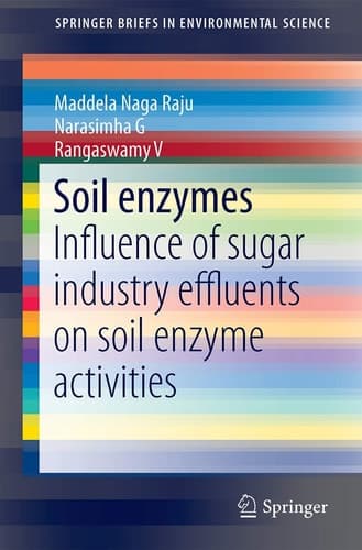 Soil Enzymes Influence of Sugar Industry Effluents on Soil Enzyme Activities