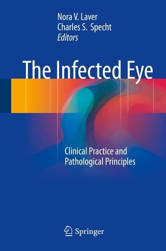 The Infected Eye Clinical Practice and Pathological Principles