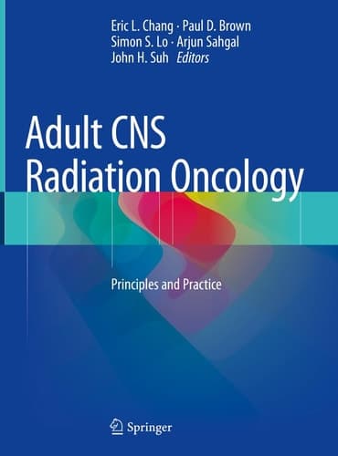 Adult CNS Radiation Oncology Principles and Practice