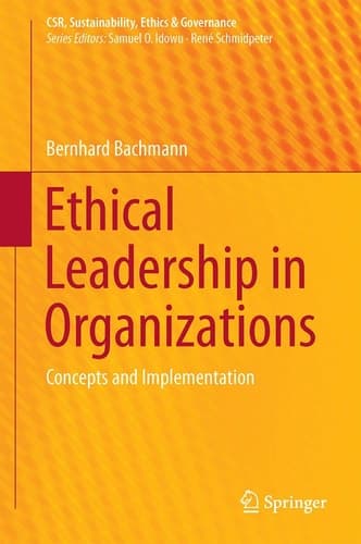 Ethical Leadership in Organizations Concepts and Implementation