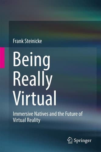 Being Really Virtual Immersive Natives and the Future of Virtual Reality