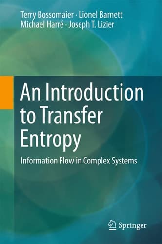 An Introduction to Transfer Entropy Information Flow in Complex Systems