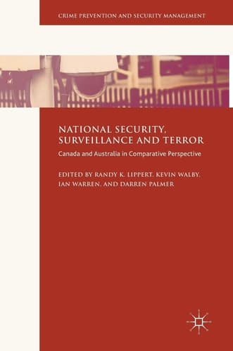 National Security, Surveillance and Terror Canada and Australia in Comparative Perspective