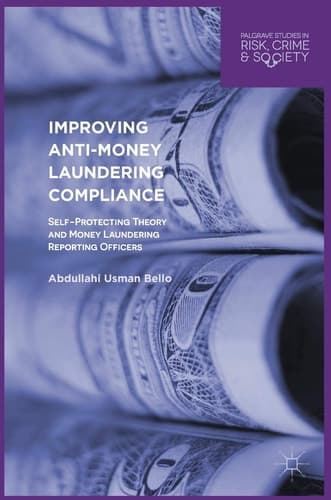 Improving Anti-Money Laundering Compliance Self-Protecting Theory and Money Laundering Reporting Officers