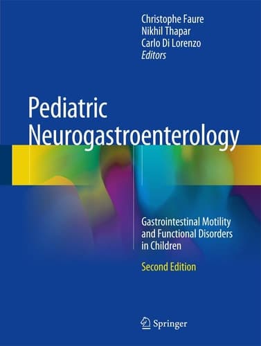 Pediatric Neurogastroenterology Gastrointestinal Motility and Functional Disorders in Children