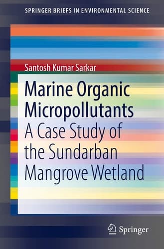 Marine Organic Micropollutants A Case Study of the Sundarban Mangrove Wetland