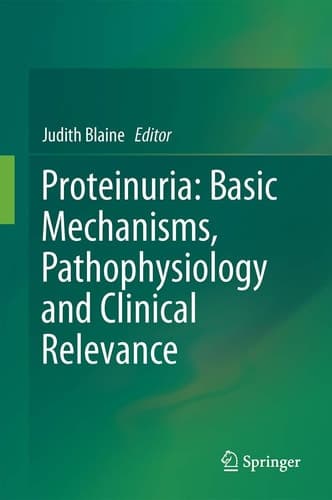 Proteinuria: Basic Mechanisms, Pathophysiology and Clinical Relevance