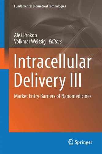 Intracellular Delivery III Market Entry Barriers of Nanomedicines