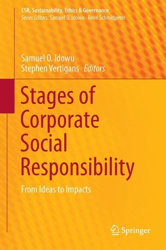 Stages of Corporate Social Responsibility From Ideas to Impacts