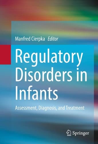 Regulatory Disorders in Infants Assessment, Diagnosis, and Treatment