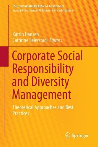 Corporate Social Responsibility and Diversity Management Theoretical Approaches and Best Practices