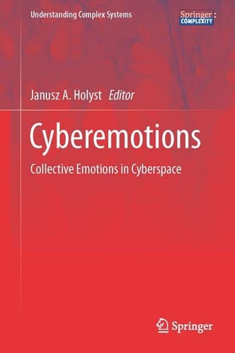 Cyberemotions Collective Emotions in Cyberspace
