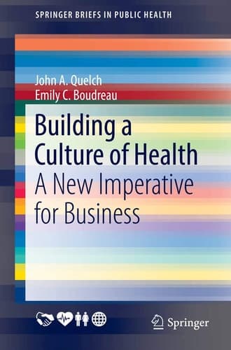 Building a Culture of Health A New Imperative for Business