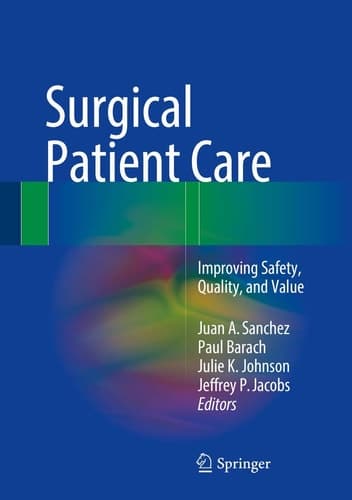 Surgical Patient Care Improving Safety, Quality and Value