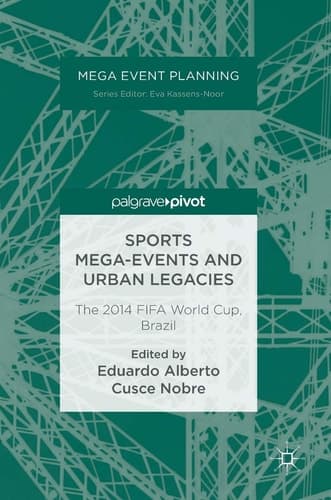 Sports Mega-Events and Urban Legacies The 2014 FIFA World Cup, Brazil