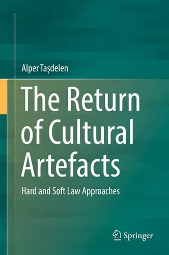 The Return of Cultural Artefacts Hard and Soft Law Approaches
