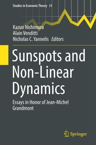 Sunspots and Non-Linear Dynamics Essays in Honor of Jean-Michel Grandmont