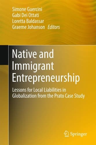 Native and Immigrant Entrepreneurship Lessons for Local Liabilities in Globalization from the Prato Case Study