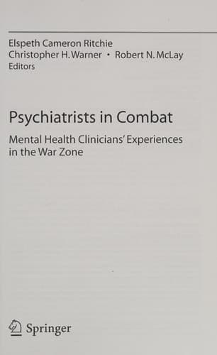 Psychiatrists in Combat Mental Health Clinicians' Experiences in the War Zone