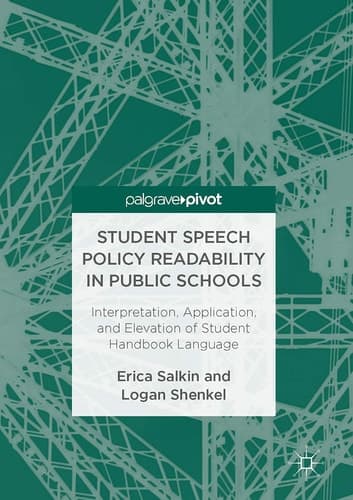 Student Speech Policy Readability in Public Schools Interpretation, Application, and Elevation of Student Handbook Language